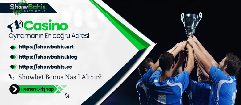 Showbet Bonus Nasıl Alınır