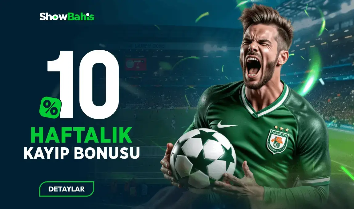 showbahis haftalık kayıp bonus
